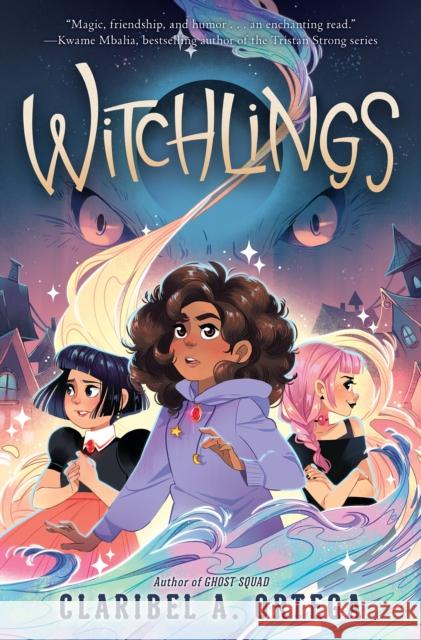 Witchlings Claribel A. Ortega 9781338745528 Scholastic US