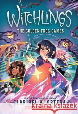 The Golden Frog Games (Witchlings 2) Claribel A. Ortega 9781338745801 Scholastic Inc.