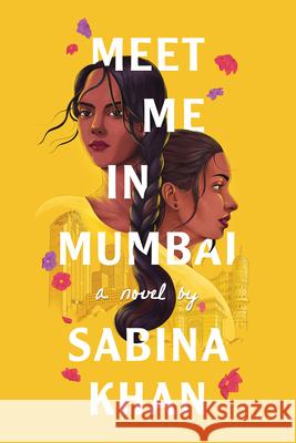 Meet Me in Mumbai Sabina Khan 9781338749281