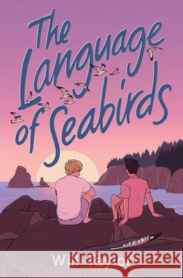 The Language of Seabirds Will Taylor 9781338753738 Scholastic US