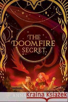 The Doomfire Secret (Celestial Mechanism Cycle #2) Avery, Annaliese 9781338754490 Scholastic Press