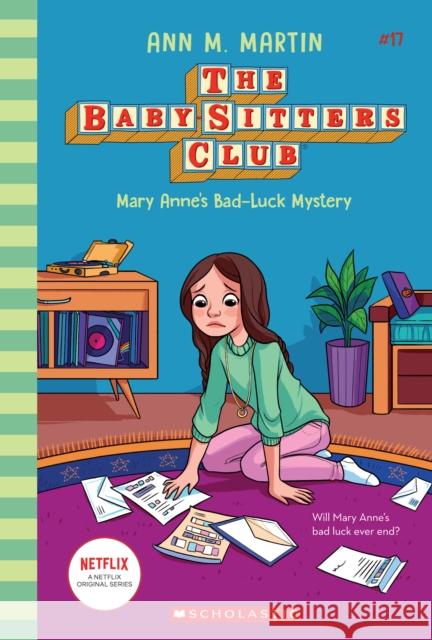 Mary Anne's Bad Luck Mystery (the Baby-Sitters Club #17): Volume 17 Martin, Ann M. 9781338755527 Scholastic Inc.
