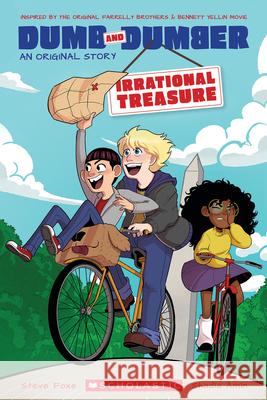 Irrational Treasure (a Dumb & Dumber Original Story) Steve Foxe Shadia Amin 9781338756548