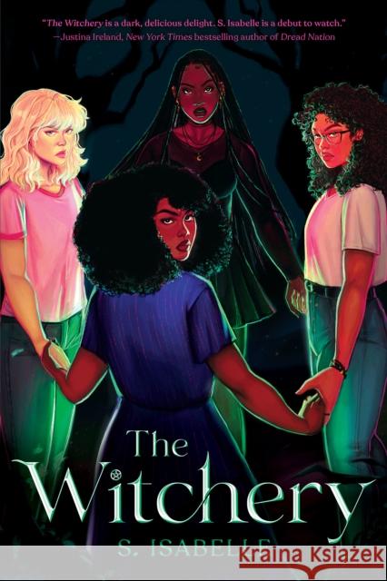 The Witchery S. Isabelle 9781338758962 Scholastic Press