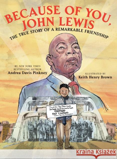 Because of You, John Lewis Andrea Davis Pinkney Keith Henry Brown 9781338759082 Scholastic Press