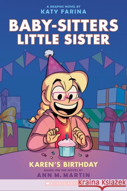 Karen's Birthday: A Graphic Novel (Baby-Sitters Little Sister #6) Martin, Ann M. 9781338762587 Graphix