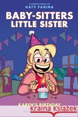 Karen's Birthday: A Graphic Novel (Baby-Sitters Little Sister #6) Martin, Ann M. 9781338762594 Graphix