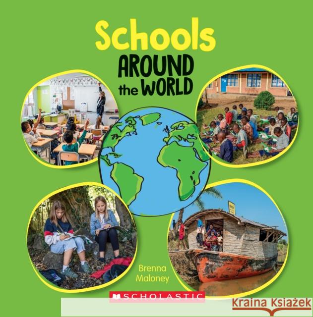 Schools Around the World (Around the World) Maloney, Brenna 9781338768565