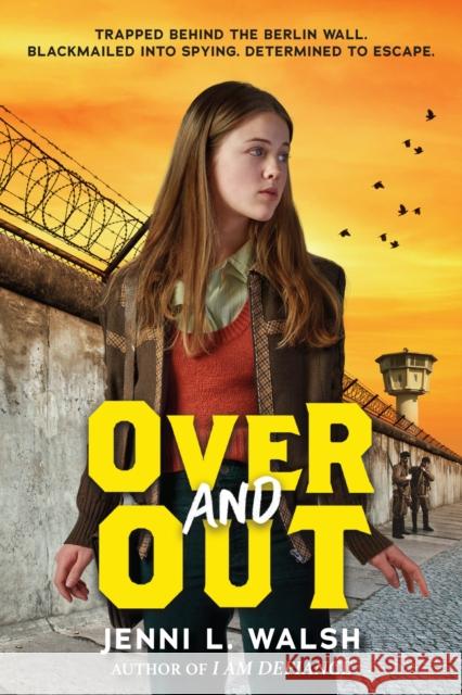 Over and Out Jenni L. Walsh 9781338775785 Scholastic Press
