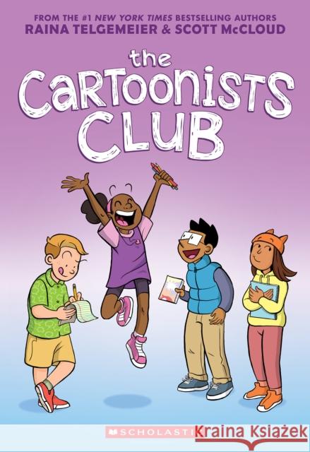 The Cartoonists Club Scott McCloud 9781338777215 Graphix