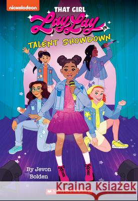 Talent Showdown (That Girl Lay Lay, Chapter Book #1) Bolden, Jevon 9781338779615 Scholastic Inc.
