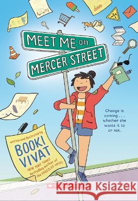 Meet Me on Mercer Street Booki Vivat 9781338788686 Scholastic Press
