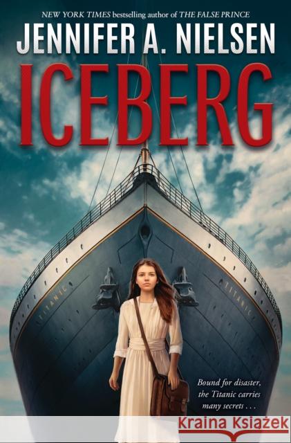 Iceberg Jennifer A. Nielsen 9781338795028 Scholastic Press