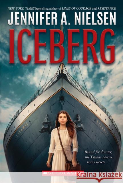 Iceberg Jennifer A. Nielsen 9781338795042 Scholastic Press