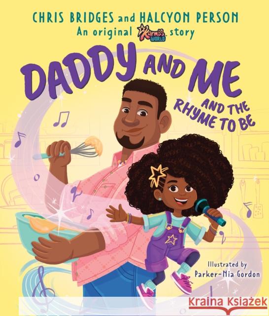 Daddy and Me and the Rhyme to Be (Karma's World) Chris Bridges 9781338796339 Scholastic US