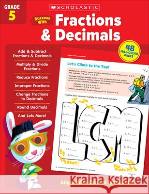 Scholastic Success with Fractions & Decimals Grade 5 Scholastic Teaching Resources 9781338798357