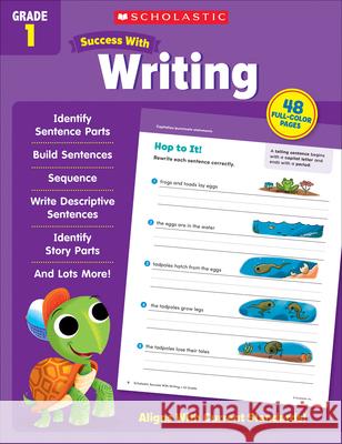 Scholastic Success with Writing Grade 1 Scholastic Teaching Resources 9781338798708