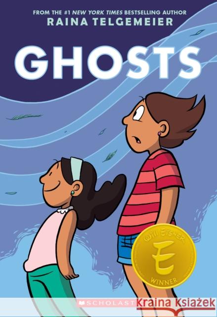 Ghosts: A Graphic Novel Raina Telgemeier Raina Telgemeier 9781338801903 Scholastic US