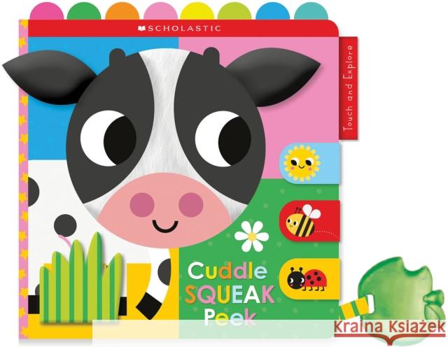 Cuddle Squeak Peek Cloth Book: Scholastic Early Learners (Touch and Explore) Scholastic 9781338804416