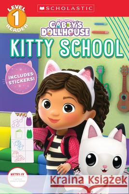 Kitty School (Gabby's Dollhouse: Scholastic Reader, Level 1) Reyes, Gabrielle 9781338804461 Scholastic Inc.