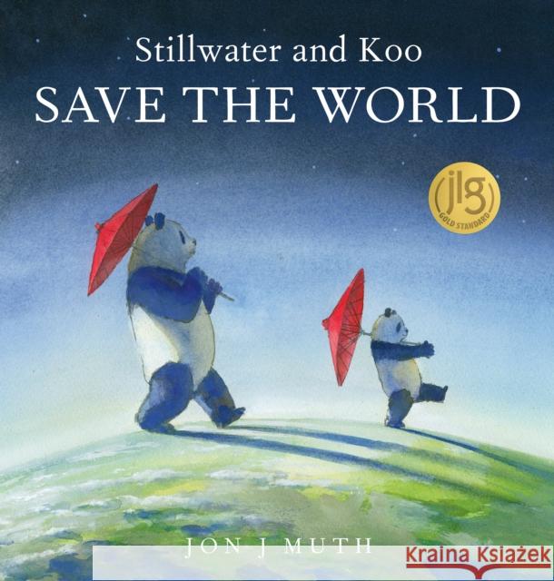 Stillwater and Koo Save the World (a Stillwater and Friends Book) Muth, Jon J. 9781338812312