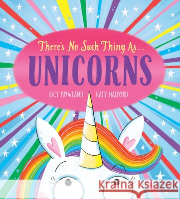 There's No Such Thing As...Unicorns Rowland, Lucy 9781338812558 Scholastic Inc.