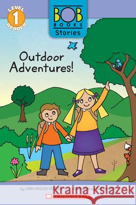 Outdoor Adventures! (Bob Books Stories: Scholastic Reader, Level 1) Lynn Maslen Kertell Sue Hendra 9781338814132 Scholastic Inc.