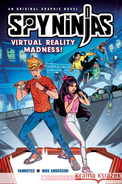 Spy Ninjas Official Graphic Novel: Virtual Reality Madness! Vannotes                                 Mike Anderson 9781338814613 Scholastic US