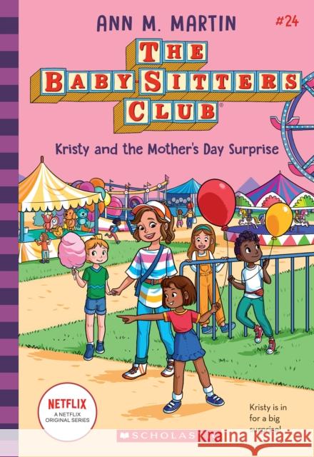 Kristy and the Mother's Day Surprise (the Baby-Sitters Club, 24) Ann M. Martin 9781338815030 Scholastic Inc.