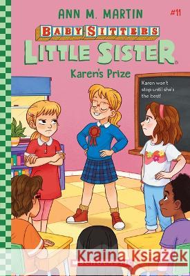 Karen's Prize (Baby-Sitters Little Sister #11) Ann M. Martin 9781338815092 Scholastic Paperbacks