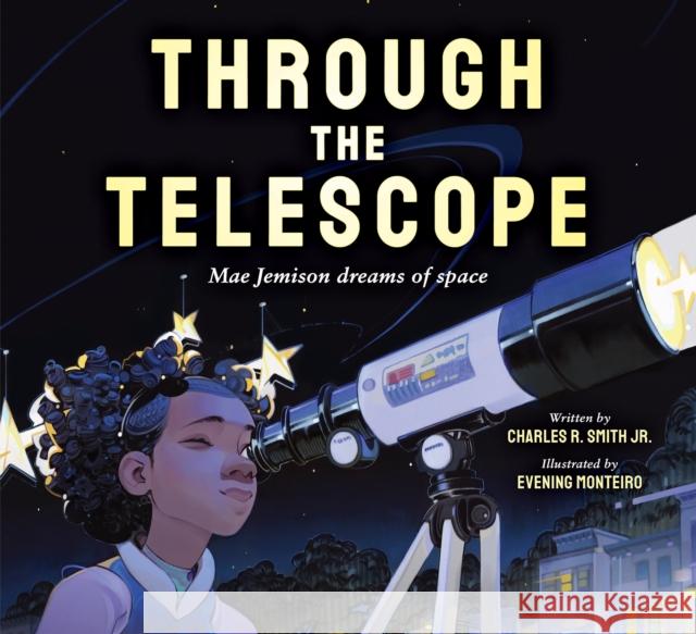 Through the Telescope Charles R Smith Jr 9781338815290 Orchard Books