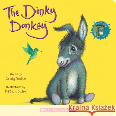 The Dinky Donkey: A Board Book Craig Smith Katz Cowley 9781338815320