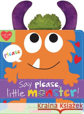 Say Please, Little Monster! Sandra Magsamen Sandra Magsamen 9781338816136 Cartwheel Books