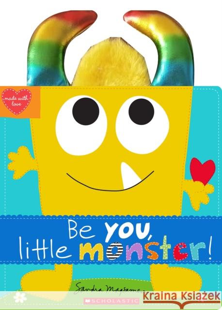 Be You, Little Monster! Sandra Magsamen 9781338816143 Scholastic Inc.