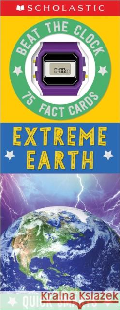 Extreme Earth Fast Fact Cards: Scholastic Early Learners (Quick Smarts) Scholastic 9781338817164 Scholastic Inc.