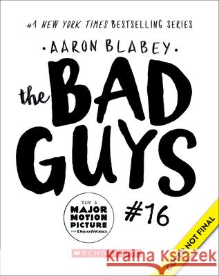 The Bad Guys in the Others?! (the Bad Guys #16) Blabey, Aaron 9781338820539 Scholastic Paperbacks