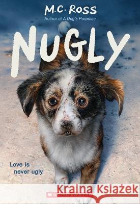 Nugly (Title Not Final) s. s. Ross 9781338827187 Scholastic Inc.