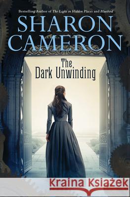 The Dark Unwinding Sharon Cameron 9781338827286 Scholastic Paperbacks