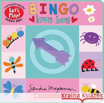 Bingo: Love Bug (a Let's Play! Board Book) Sandra Magsamen Sandra Magsamen 9781338835762 Cartwheel Books