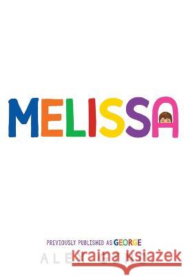 Melissa (Previously Published as George) Gino, Alex 9781338843408 Scholastic Press