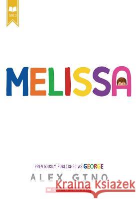 Melissa (Previously Published as George) Gino, Alex 9781338843415 Scholastic Press