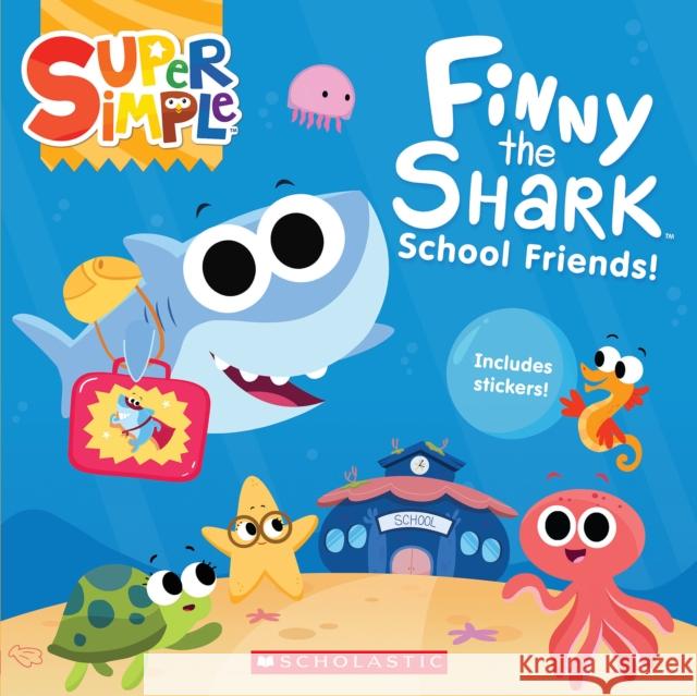 Finny the Shark: School Friends (with stickers)  9781338847154 Scholastic US