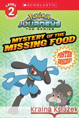 Mystery of the Missing Food (Pokémon: Scholastic Reader, Level 2) Scholastic 9781338848090 Scholastic Inc.