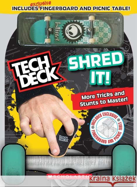 Shred It! (Tech Deck Guidebook): Gnarly Tricks to Grind, Shred, and Freestyle! Rebecca Shapiro 9781338853490 Scholastic Inc.