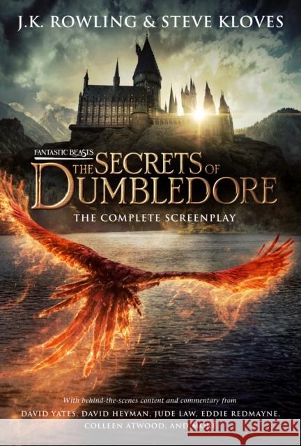 Fantastic Beasts: The Secrets of Dumbledore - The Complete Screenplay (Fantastic Beasts, Book 3) J. K. Rowling Steve Kloves 9781338853681 Scholastic Inc.