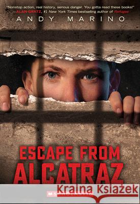 Escape from Alcatraz (Escape from #4) Andy Marino 9781338858587