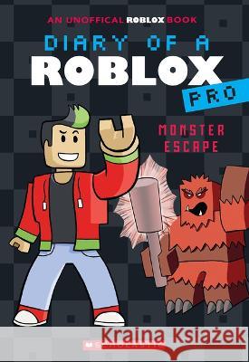 Monster Escape (Diary of a Roblox Pro #1) Avatar, Ari 9781338863468 Scholastic Inc.