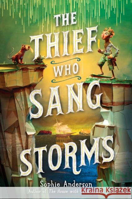 The Thief Who Sang Storms Sophie Anderson 9781338875430 Scholastic Inc.