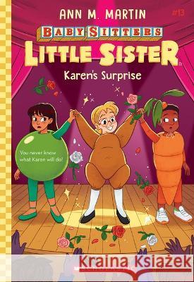 Karen\'s Surprise (Baby-Sitters Little Sister #13) Ann M. Martin 9781338875638 Scholastic Inc.