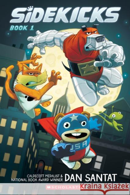 Sidekicks Dan Santat 9781338879155 Scholastic US